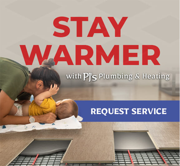 Stay Warmer with PJ's Plumbing & Heating
